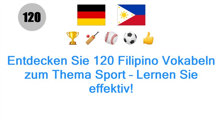 Entdecken Sie 120 Filipino Vokabeln zum Thema Sport – Lernen Sie effektiv!